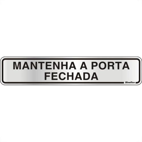 Placa Sinalizacao Aluminio 05X25 ''Manter Porta Fechada'' 100Cl