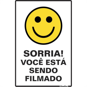 Placa Sinalizacao Poliestireno 20X30 ''Sorria Voce Esta Sendo Filmado''  250Aj