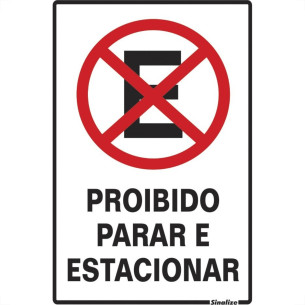 Placa Sinalizacao Poliestireno 20X30 ''Proibido Parar/Estacionar''  250Ce