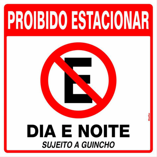 Placa Sinalizacao Poliestireno 45X45 ''Proibido Estacionar Dia E Noite Sujeito A Guincho''  300An