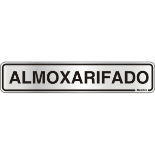 Placa Sinalizacao Aluminio 05X25 ''Almoxarifado'' 100Ag