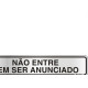 Placa Sinalizacao Aluminio 05X25 ''Nao Entre Sem Ser Anunciado'' 100Dg